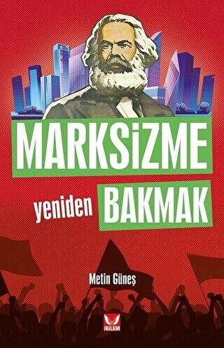 Marksizme Yeniden Bakmak - 1