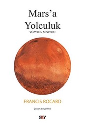 Mars`a Yolculuk - Yüzyılın Misyonu - 1