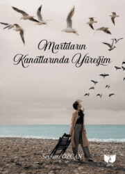 Martıların Kanatlarında Yüreğim - 1