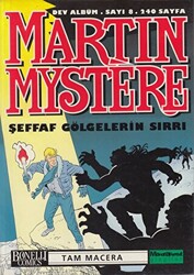 Martin Mystere Dev Albüm Sayı: 8 Şeffaf Gölgelerin Sırrı - 1
