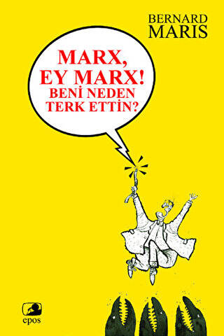 Marx, Ey Marx! Beni Neden Terk Ettin? - 1