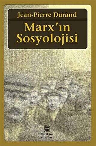 Marx’ın Sosyolojisi - 1