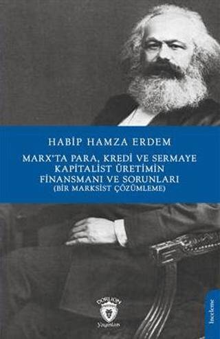 Marx’Ta Para Kredi Ve Sermaye Kapitalist Üretimin Finansmanı Ve Sorunları Bir Marksist Çözümleme - 1