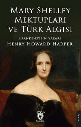 Mary Shelley Mektupları ve Türk Algısı - 1