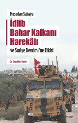 Masadan Sahaya İdlib Bahar Kalkanı Harekatı ve Suriye Devrimi`ne Etkisi - Zerre Kitap