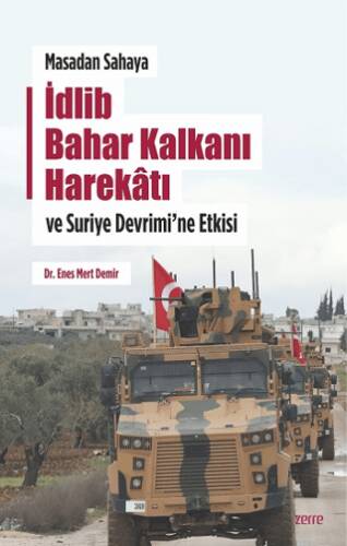 Masadan Sahaya İdlib Bahar Kalkanı Harekatı ve Suriye Devrimi`ne Etkisi - 1