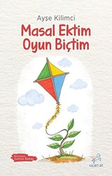 Masal Ektim Oyun Biçtim - 1