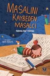 Masalını Kaybeden Masalcı - Turkuvaz Çocuk