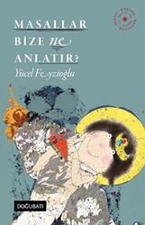 Masallar Bize Ne Anlatır? - 1