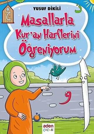 Masallarla Kur`an Harflerini Öğreniyorum - 1