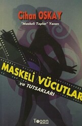 Maskeli Vücutlar ve Tutsakları - 1