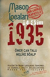 Mason Locaları Bir Emirle Kapatıldı 14 Ekim 1935 - 1