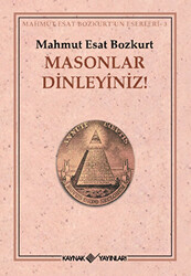 Masonlar Dinleyiniz! - 1