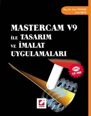 Mastercam V9 ile Tasarım ve İmalat Uygulamaları - 1