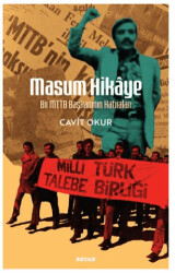 Masum Hikaye - Bir MTTB Başkanının Hatıraları - Beyan Yayınları