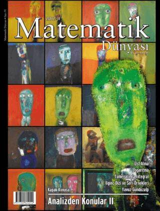 Matematik Dünyası Dergisi Sayı:91 Yıl:2012 – II - 1