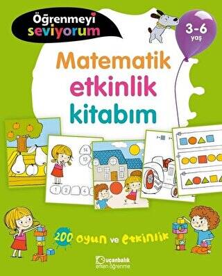 Matematik Etkinlik Kitabım - Öğrenmeyi Seviyorum 3-6 Yaş - 1