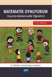 Matematik Oynuyorum - Oyunla Matematik Öğretimi 5 Ve 6. Sınıflar İçin - Nobel Akademik Yayıncılık