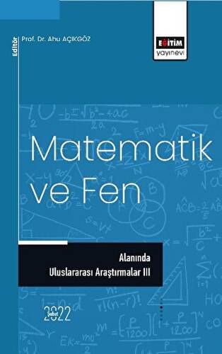 Matematik ve Fen Alanında Uluslararası Araştırmalar III - 1