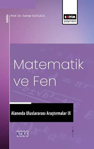 Matematik ve Fen Alanında Uluslararası Araştırmalar IX - 1