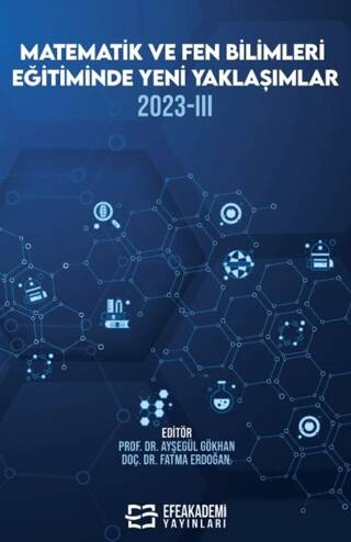 Matematik ve Fen Bilimleri Eğitiminde Yeni Yaklaşımlar 2023-III - 1