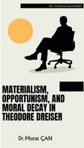 Materialism, Opportunism, And Moral Decay In Theodore Dreiser - 1