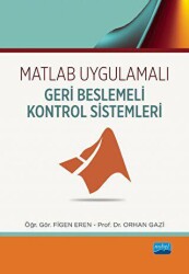 Matlab Uygulamalı Geri Beslemeli Kontrol Sistemleri - 1