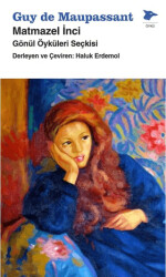 Matmazel İnci - Gönül Öyküleri Seçkisi - Alakarga Sanat Yayınları