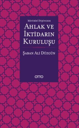 Maturidi Düşüncede Ahlak ve İktidarın Kuruluşu - 1