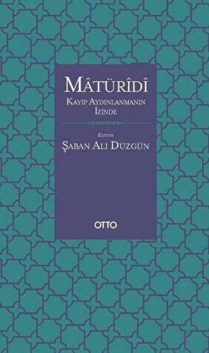 Matüridi: Kayıp Aydınlanmanın İzinde - 1