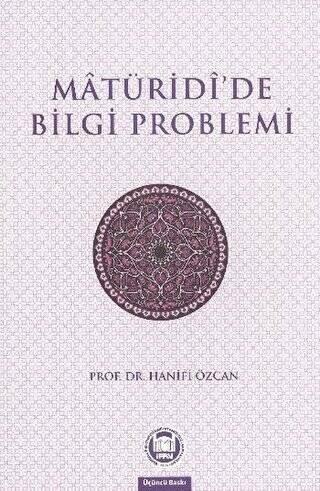 Matüridide Bilgi Problemi - 1