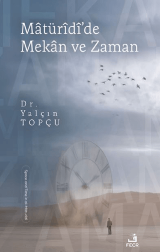 Matüridi`de Mekân ve Zaman - 1