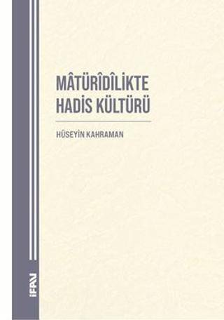 Matüridilikte Hadis Kültürü - 1