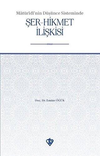 Matüridi`nin Düşünce Sisteminde Şer-Hikmet İlişkisi - 1