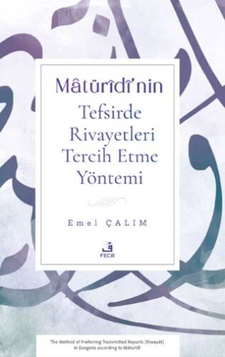 Matüridi’nin Tefsirde Rivayetleri Tercih Etme Yöntemi - 1
