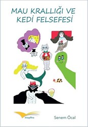 Mau Krallığı ve Kedi Felsefesi - Kitapana Yayınevi