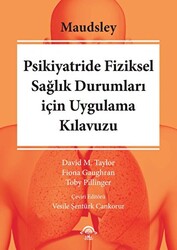 Maudsley Psikiyatride Fiziksel Sağılık Durumları için Uygulama Kılavuzu - 1