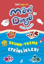 Mavi Dünya Okula Hazırlık - Okuma Yazma Etkinlikleri - 1