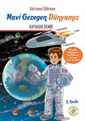 Mavi Gezegen Dünyamız - Astronot Gökmen - 1