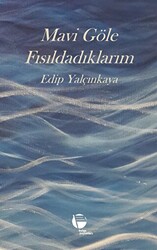 Mavi Göle Fısıldadıklarım - 1