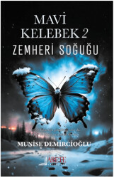 Mavi Kelebek 2 - Zemheri Soğuğu - Arete Yayınları