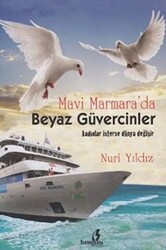 Mavi Marmara’da Beyaz Güvercinler - 1