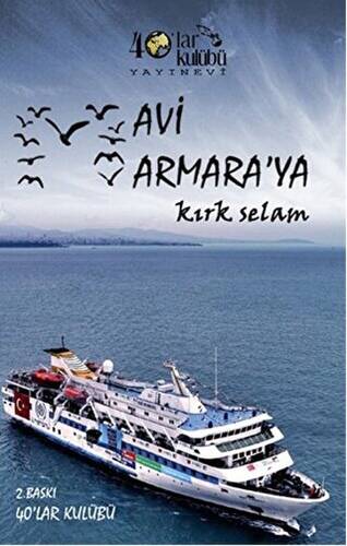 Mavi Marmara`ya Kırk Selam - 1