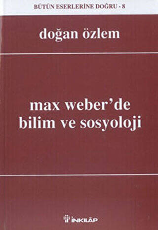 Max Weber’de Bilim ve Sosyoloji - 1