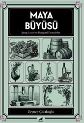 Maya Büyüsü Şarap Lezzet ve Duygusal Deneyimler - 1