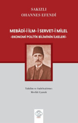 Mebadi-i İlm-i Servet-i Milel Ekonomi Politik Biliminin İlkeleri- - Post Yayınevi