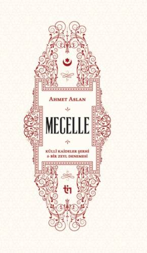 Mecelle Külli Kaideler Şerhi ve Bir Zeyl Denemesi - 1