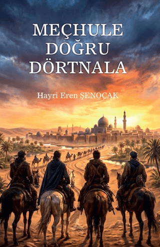 Meçhule Doğru Dörtnala - 1