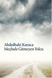 Meçhule Gitmeyen Yolcu - 1