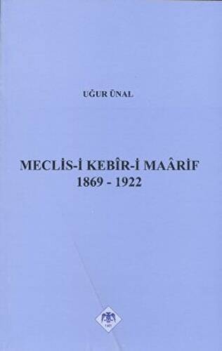 Meclis-i Kebir-i Maarif 1869-1922 - 1